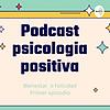 Psicología Positiva
