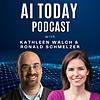AI Today Podcast: Artificial Intelligence Insights, Experts, and Opinion