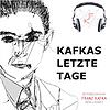 Kafkas letzte Tage