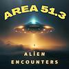 Area 51.3 - Alien Encounters