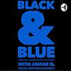 Black & Blue with Officer Jamar Q. Chiles, M.P.A.