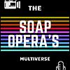 Soap opera's multiverse