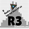 R Radio for the Rest of us.