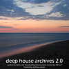 Deep House Archives Podcast - Deep House Blog