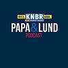 Papa & Lund Podcast