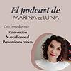 El podcast de Marina de Luna