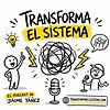 Transforma el Sistema® portada