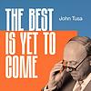 The Best Is Yet To Come... cover