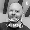 How to IT Strategy