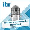 Instituut voor Bouwrecht - De Podcast