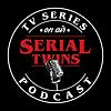 Serial Twins Podcast