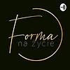 Forma na życie!