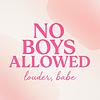 No Boys Allowed 💋✨ cover
