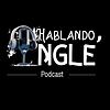 Hablando Inglé' Podcast portada