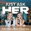 Just Ask Her - Dating Advice for Single Men cover