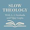 Slow Theology: Simple Faith for Chaotic Times