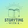 Storytime with K - Kid Story Podcast