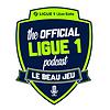 The Official Ligue 1 Podcast - Le Beau Jeu