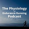 The Physiology of Endurance Running Podcast корица