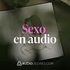 Sexo en audio 🎧🔥 Relatos eróticos para encender tu imaginación