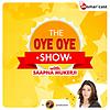 The Oye Oye Show