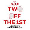 2 Off the 1st: A Golf Show