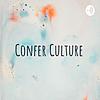 Confer Culture