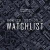 How to get on a Watchlist cover