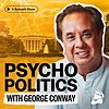 Psycho Politics with George Conway