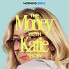 The Money with Katie Show copertă