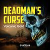 Deadman's Curse: Volcanic Gold cover