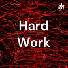 Hard Work