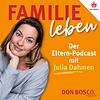 FAMILIE leben – Der Eltern-Podcast mit Julia Dahmen Cover