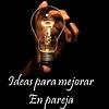 Ideas para mejorar en pareja