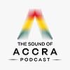 The Sound of Accra Podcast cover