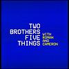 Two Brothers Five Things with Roman & Cameron portada
