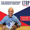 ETOP Podcast with Richard Walsh