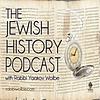 The Jewish History Podcast - With Rabbi Yaakov Wolbe
