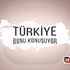 Radyo D Türkiye Bunu Konuşuyor