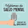 Hablemos de Salud Mental