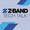 Z-Band Tech Talk