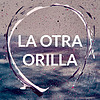 LA OTRA ORILLA