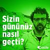 Sizin gününüz nasıl geçti?