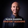 The Robin Sharma Mastery Sessions