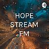 HOPE STREAM Podcast