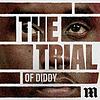 The Trial of Diddy