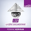 LSD, La série documentaire