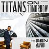 Titans on Tomorrow with Ben Shapiro portada