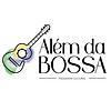 Além da Bossa