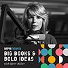 Big Books & Bold Ideas with Kerri Miller